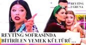 REYTİNG SOFRASINDA BİTİRİLEN YEMEK KÜLTÜRÜ…