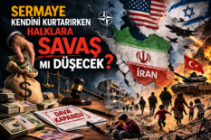 Sermayenin Davası Kapanırken Halklara Savaş mı Hazırlanıyor? Süleyman Hacıbektaşoğlu yazdı